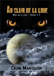 Temps De Lune : Au Clair De La Lune (Saison 1.1)