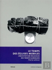 Temps Des Eglises Mobiles. L'Architectur