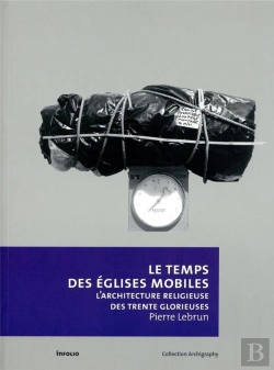 Bertrand.pt - Temps Des Eglises Mobiles. L'Architectur