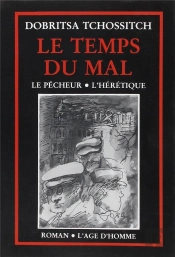 Temps Du Mal : Le Pecheur. L'Heretique (Le)