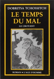 Temps Du Mal Tome 2 : Le Croyant (Le)