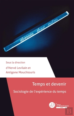 Bertrand.pt - Temps Et Devenir ; Sociologie De L'Expérience Du Temps