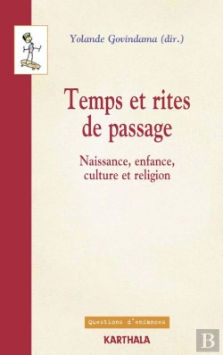 Bertrand.pt - Temps Et Rites De Passage - Naissance, Enfance, Culture Et Religion