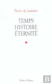 Temps, Histoire, Eternite