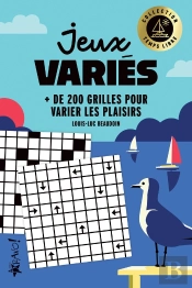 Temps Libre : Jeux Variés : + De 200 Grilles Pour Varier Les Plaisirs