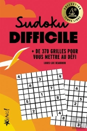 Temps Libre : Sudoku Difficile : + De 370 Grilles Pour Vous Mettre Au Défi