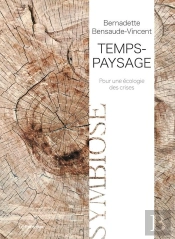Temps-Paysage ; Pour Une Écologie Des Crises