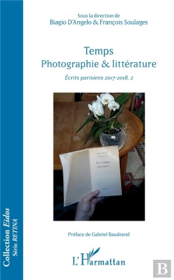 Bertrand.pt - Temps Photographie Et Littérature ; Écrits Parisiens 2017-2018