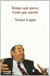 Temps Que Passa, Gent Que Queda