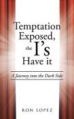 Temptation Exposed, The I'S Have It
