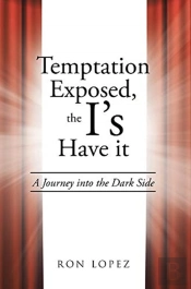 Temptation Exposed, The I'S Have It