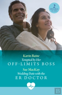 Bertrand.pt - Tempted By Her Off-Limits Boss / Wedding Date With The Er Doctor