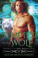 Tempted By The Wolf (Large Print)