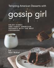 Tempting American Desserts With Gossip Girl