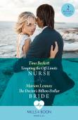 Tempting The Off-Limits Nurse / The Doctor'S Billion-Dollar Bride