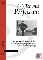 Tempus Perfectum N  5 : Aux Sources De La Musique De Film : L Assassinat Du Duc De Guise