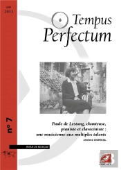 Tempus Perfectum N  7 : Paule De Lestang, Chanteuse, Pianiste Et Claveciniste : Une Musicienne Aux M