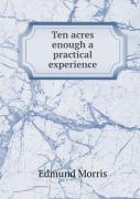 Ten Acres Enough A Practical Experience