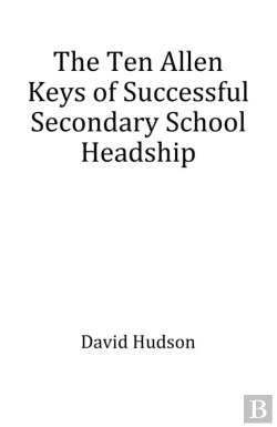 Bertrand.pt - Ten Allen Keys Of Successful Secondary School Headship