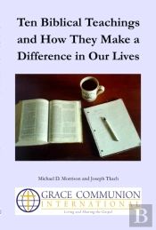 Ten Biblical Teachings And  How They Make A Difference In Our Lives