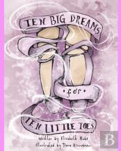 Ten Big Dreams For Ten Little Toes