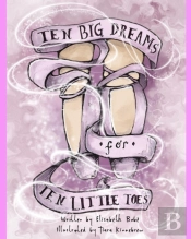 Ten Big Dreams For Ten Little Toes