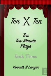 Ten By Ten: Book Three: Ten Ten-Minute P