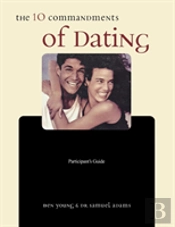 Ten Commandments Of Dating Study Guide