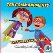 Ten Commandments The Super Law Of God