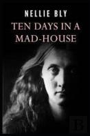 Ten Days In A Mad-House By Nellie Bly Illustrated