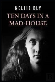 Ten Days In A Mad-House By Nellie Bly Illustrated