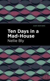 Ten Days In A Mad House