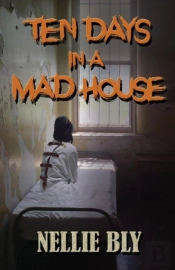Ten Days In A Madhouse