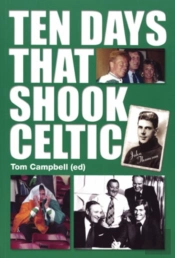 Ten Days That Shook Celtic