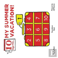 Ten Days Till My Summer Vacation