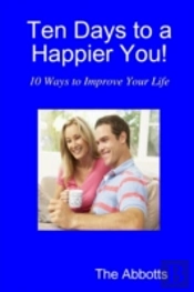 Ten Days To A Happier You!