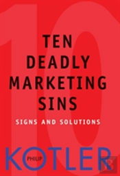 Ten Deadly Marketing Sins