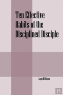 Bertrand.pt - Ten Effective Habits Of The Disciplined Disciple