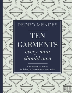 Bertrand.pt - Ten Garments Every Man Should Own