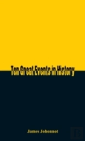 Ten Great Events In History