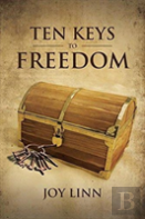 Ten Keys To Freedom