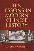 Ten Lessons In Modern Chinese History
