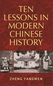Ten Lessons In Modern Chinese History