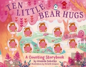 Ten Little Bear Hugs