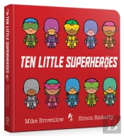 Ten Little Superheroes Board Book