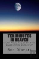 Ten Minutes In Heaven