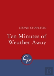 Ten Minutes Of Weather Away
