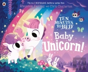 Ten Minutes To Bed: Baby Unicorn