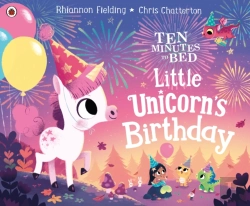 Bertrand.pt - Ten Minutes To Bed: Little Unicorn'S Birthday