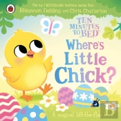 Ten Minutes To Bed: Where'S Little Chick?